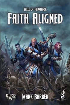 Paperback Tales of Pannithor: Faith Aligned Book