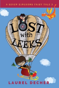 Lost with Leeks - Book #2 of the Seven Kingdoms Fairy Tales