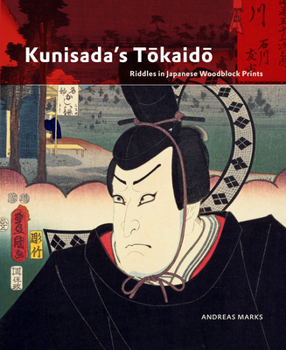 Hardcover Kunisada's T&#333;kaid&#333;: Riddles in Japanese Woodblock Prints Book