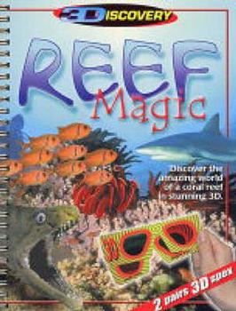 Paperback Reef Magic 3D: Discover the Amazing World of a Coral Reef in Stunning 3D Book