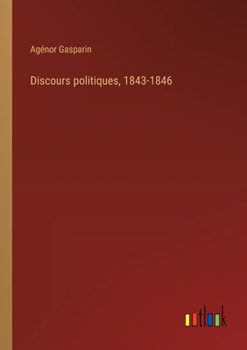 Paperback Discours politiques, 1843-1846 [French] Book