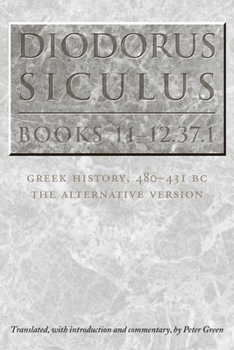 Paperback Diodorus Siculus, Books 11-12.37.1: Greek History, 480-431 BC-the Alternative Version Book