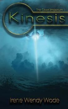 Kinesis - Book #1 of the Cewri Imperium