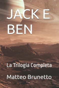 JACK E BEN: La Trilogia Completa (Italian Edition)