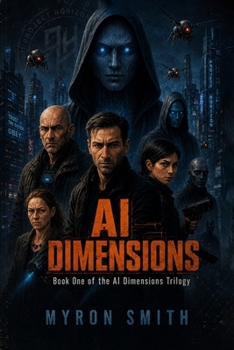 Paperback AI Dimensions: Book One of the AI Dimensions Trilogy Book