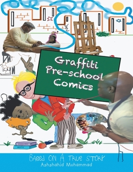 Paperback Graffiti Pre-school Comic Book: Based on a True Story Book
