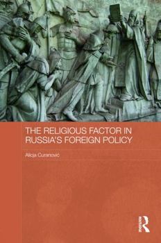 Hardcover The Religious Factor in Russia's Foreign Policy: Keeping God on Our Side Book