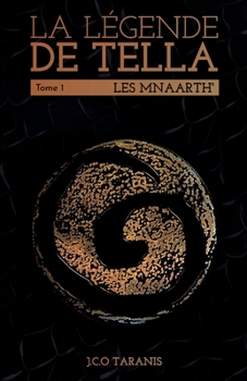 Paperback La légende de Tella - Tome 1: Les Mnaarth' [French] Book