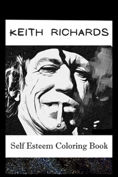 Paperback Self Esteem Coloring Book: Keith Richards Inspired Illustrations Book