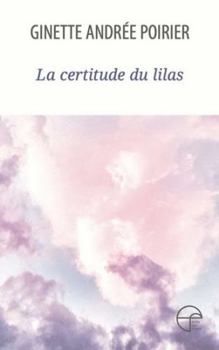 Paperback LA CERTITUDE DU LILAS [French] Book