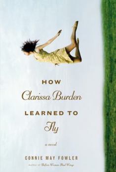 Hardcover How Clarissa Burden Learned to Fly Book