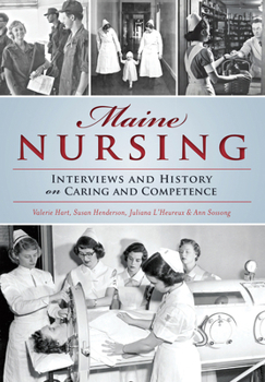 Paperback Maine Nursing: Interviews and History on Caring and Competence Book