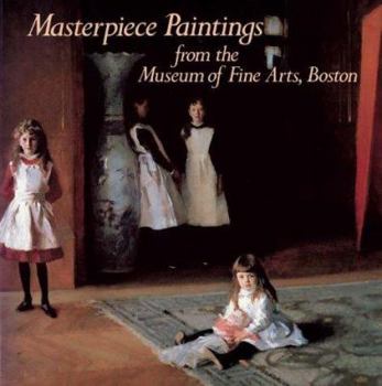 Hardcover Masterpiece Paintings: From the Museum of Fine Arts, Boston Book