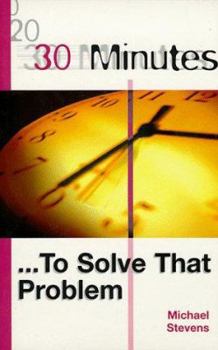 Paperback 30 Minutes to Solve That Problem (30 Minutes) Book