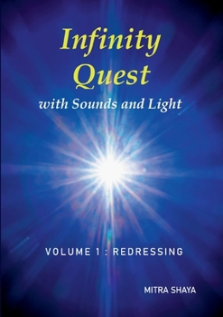 Paperback Infinity Quest with Sounds and Light: Volume 1: Redressing Book