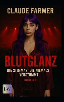 Paperback Blutglanz - Die Stimme, die Niemalsverstummt [German] Book