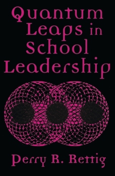 Quantum Leaps in School Leadership