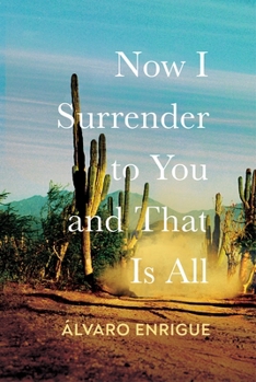 Hardcover Now I Surrender to You and That Is All Book