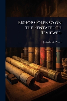 Paperback Bishop Colenso on the Pentateuch Reviewed Book