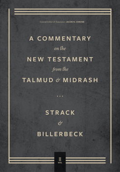 Hardcover Commentary on the New Testament from the Talmud and Midrash: Volume 2, Mark Through Acts Book
