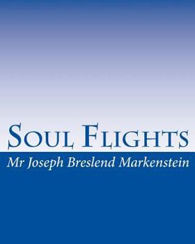 Paperback Soul Flights: A Recognazence of Pre-Existance Book