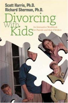 Paperback Divorcing with Kids: An Interactive Workbook for Parents and Their Children Book