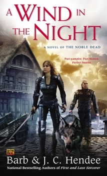 A Wind in the Night - Book #3 of the Noble Dead Saga: Series 3