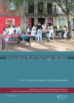 Hardcover Innovative Built Heritage Models: Edited contributions to the International Conference on Innovative Built Heritage Models and Preventive Systems (CHA Book