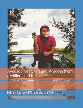 Paperback Avocado Yeet: Wit and Wisdom from a Millennial Life Book