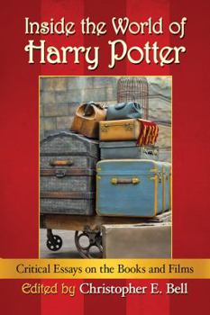 Paperback Inside the World of Harry Potter: Critical Essays on the Books and Films Book