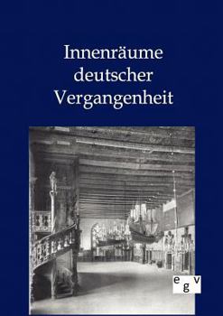 Paperback Innenräume deutscher Vergangenheit [German] Book