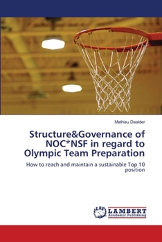 Paperback Structure&Governance of NOC*NSF in regard to Olympic Team Preparation Book