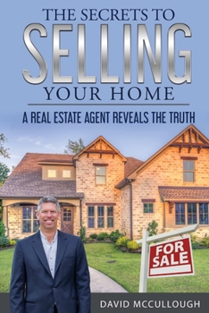 Paperback The Secrets to Selling Your Home Book