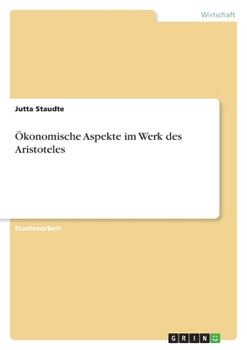 Paperback Ökonomische Aspekte im Werk des Aristoteles [German] Book