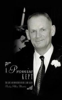 Paperback A Promise Kept: The Life and Ministry of REV. Sam Allen Book