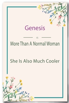 Paperback Genesis is More Than A Normal Woman: Lined Notebook / Journal Gift, 110 Pages, 6x9, Soft Cover, Matte Finish Book