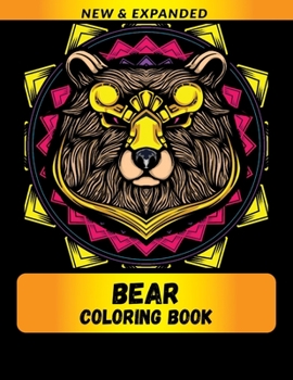 Paperback Bear Coloring Book (New & Expanded): Wonderful bear Coloring Book For bear Lover, Adults, Teens Book