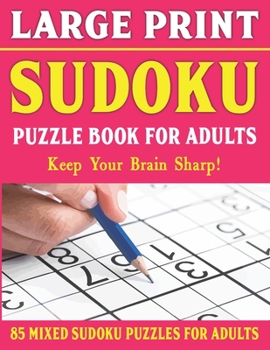 Paperback Large Print Sudoku Puzzles: Easy Medium and Hard Large Print Puzzle For Adults - Brain Games For Adults - Vol 6 [Large Print] Book