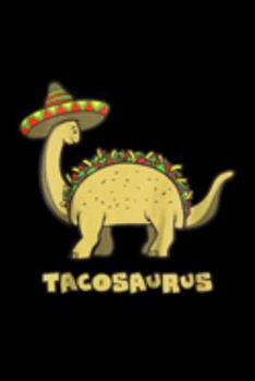 Paperback Tacosaurus: Kids Funny Tacosaurus Kids Taco Dinosaur Gift Journal/Notebook Blank Lined Ruled 6X9 100 Pages Book