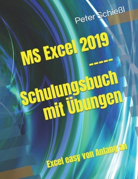 Paperback MS Excel 2019 - Schulungsbuch mit Übungen: Excel easy von Anfang an [German] Book