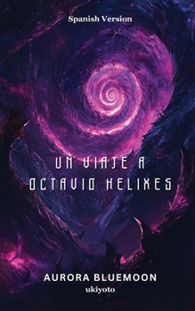 Paperback Un viaje a Octavio Helixes [Spanish] Book