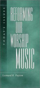 Paperback Reforming Our Worship Music (Today's Issues) Book