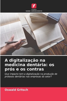 Paperback A digitalização na medicina dentária: os prós e os contras [Portuguese] Book