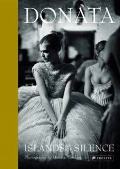 Hardcover Donata: Islands of Silence: The Photography of Donata Wenders Book