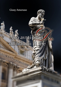 Paperback Non avrai altro Dio all'infuori di me [Italian] Book