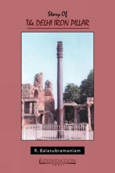 Paperback Story of the Delhi Iron Pillar Book