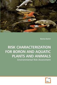 Paperback Risk Characterization for Boron and Aquatic Plants and Animals Book