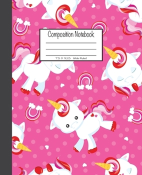 Paperback Composition Notebook: 7.5x9.25, Wide Ruled - Unicorn and Little Rainbow on Pink Book