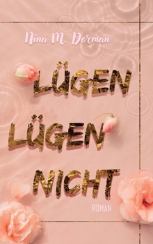 Lügen lügen nicht (German Edition)