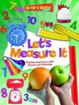 Paperback Let's Measure It: Practice and Learn with Games and Activities (Go For It Maths! KS1) Book